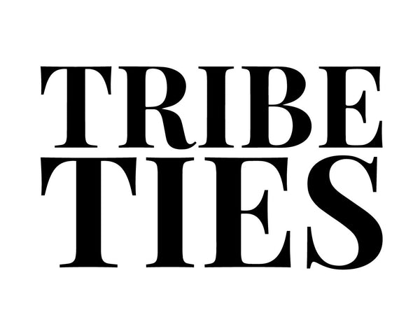 Tribe Ties